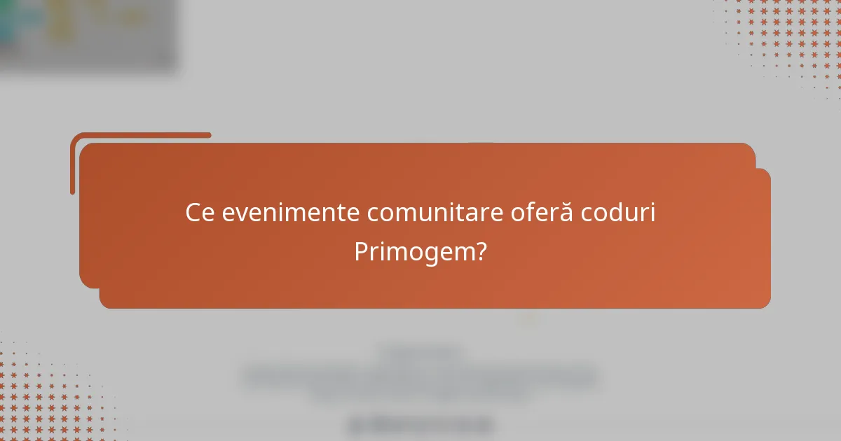 Ce evenimente comunitare oferă coduri Primogem?